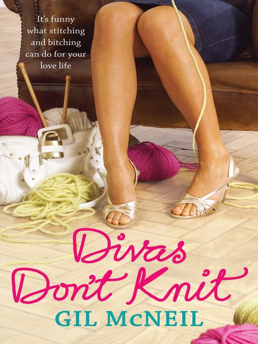 Title details for Divas Don't Knit by Gil McNeil - Available